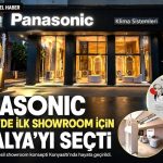 Panasonic Türkiye’de İlk Showroom İçin Antalya’yı Seçti
